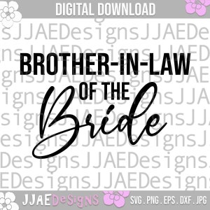 Beau-frère de la mariée SVG, SVG mariage, famille de la mariée SVG, svg de fête de la mariée, svg de fête de mariage, svg de la mariée, png, eps, dxf, jpg