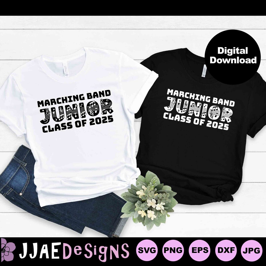 Marching Band Junior Svg Class of 2025 Svg Marching Band Shirt Svg