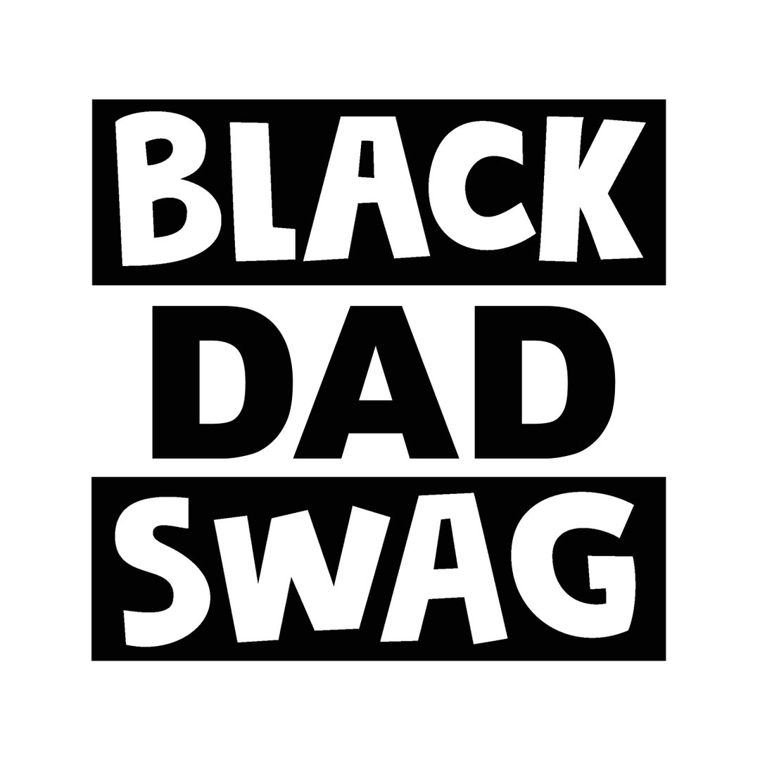 Black Dad Swag Svg Fathers Day Svg Dad Svg Gift for Dad Svg Cut File