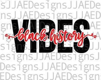 Black History svg, black svg, black history month svg, Black History Vibes, African American svg file for cricut, svg, eps, dxf, png, jpg