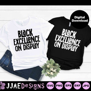 Black Excellence svg | black history svg | african american svg | black woman svg, black boy svg, black girl svg, eps, svg, dxf, png, jpg