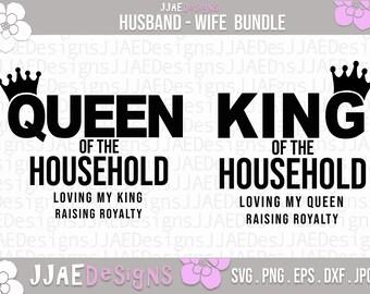 King of the Household and Queen of the Household svg bundle | couple svg | king svg | queen svg, eps, svg, dxf, png, jpg | INSTANT DOWNLOAD
