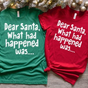 Dear Santa svg, Christmas svg, Funny Dear Santa What had happened was svg, Santa Naughty svg, Christmas shirt svg, dxf, png, eps, jpg
