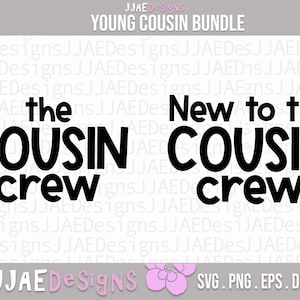Cousin Crew svg bundle | cousin shirt svg | family svg | matching shirts svg | new to the cousin crew svg | cousin svg, eps, dxf, png, jpg