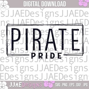 Pirates svg, Pirate Pride shirt svg, school mascot svg, pirates school svg, pirates shirt svg, eps, dxf, png, jpg, pirates cut file