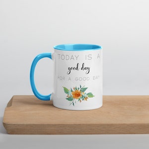 Heute ist ein guter Tag für einen guten Tag Becher inspirierende Kaffeetasse erhebenden Kaffeebecher Danke Geschenke Muttertag Geschenk Geschenk Ideen