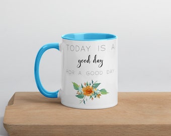 Heute ist ein guter Tag für einen guten Tag Becher inspirierende Kaffeetasse erhebenden Kaffeebecher Danke Geschenke Muttertag Geschenk Geschenk Ideen