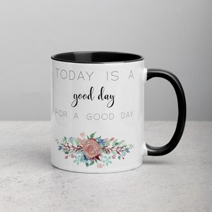 Heute ist ein guter Tag Becher inspirierende Kaffeetasse heute ist ein guter Tag für einen guten Tag erhebenden Kaffeebecher Danke Geschenk Get Well Gift