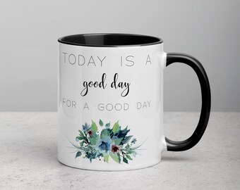 Heute ist ein guter Tag für einen guten Tag Zitat Becher ein guter Tag für einen guten Tag Kaffeetasse Danke Geschenke Muttertagsgeschenk