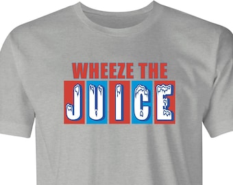 Wheeze The Juice by BigBadTees.com - Free USA Shipping - Funny Encino Man T-Shirt - Hilarious Encino Man Parody T-Shirt - Encino Man