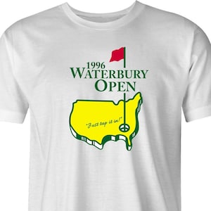 1996 Waterbury Open by BigBadTees.com - Free USA Shipping - Funny Happy Gilmore T-Shirt - Funny Masters Golf T-Shirt Gift - Golf T-Shirt