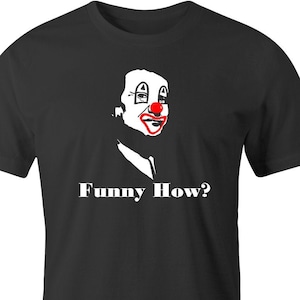 BigBadTees.com の Funny How - 米国送料無料 - 面白い Goodfellas T シャツ - 陽気なジョー・ペシ Goodfellas T シャツ - 面白いピエロ T シャツ