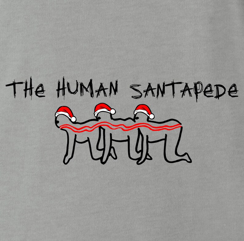 May include: A humorous illustration of a human Santapede, a line of people connected by a red ribbon, all wearing Santa hats. The text "The Human Santapede" is above the illustration.