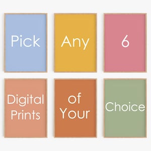 Pick Any 6 DIGITAL Prints, Custom Gallery Wall Set, Pick Your Own Prints, Modern Printable Wall Art, Custom Wall Art, DIGITAL DOWNLOAD