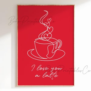 I Love You A Latte Print, Cute Coffee Print, DIGITAL DOWNLOAD, Coffee Cup Line Art Poster, Valentines Day Printable Art, Romantic Wall Art