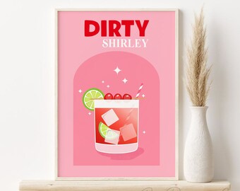 Könnte beinhalten: Ein rosa druckbarer Poster mit dem Text "DIRTY SHIRLEY" in roten Buchstaben. Das Poster zeigt eine Cartoon-Illustration eines Cocktails mit einer roten Kirsche, einer Limettenscheibe und Eiswürfeln in einem Glas. Der Cocktail ist mit einem roten und weißen Strohhalm gekrönt.
