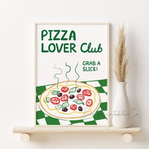 May include: A white printable sign with green text that reads "Pizza Lover Club Grab a Slice!" and a cartoon illustration of a pizza with red tomato slices, green basil, and black olives on a green and white checkered background.
