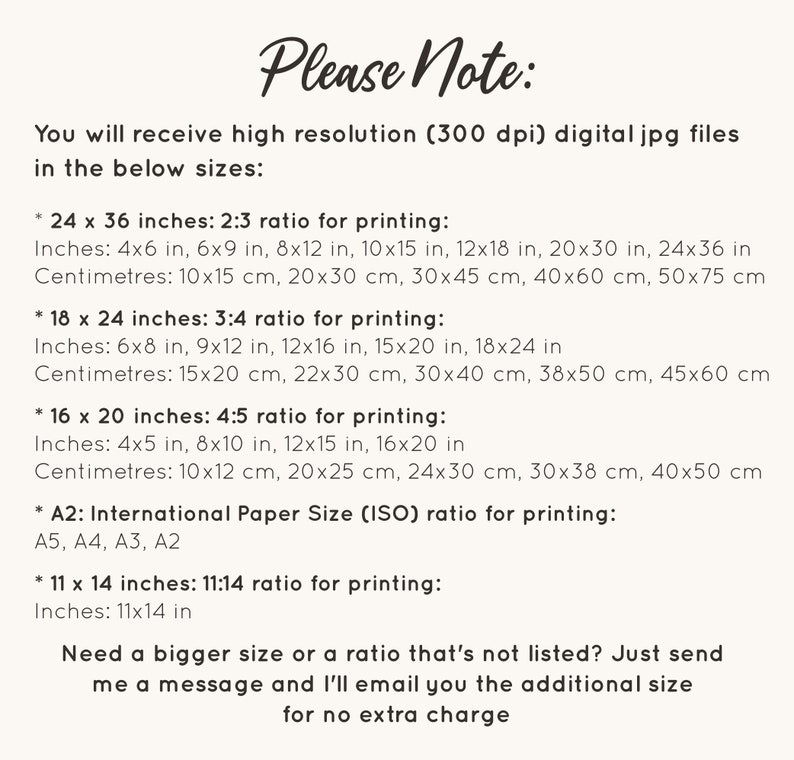 May include: A text document listing different sizes and ratios for digital images. The text includes the dimensions in inches and centimetres. The document also mentions that the images are high resolution (300 dpi) and are available in JPG format.