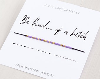 Be Kind of a Bitch Morse code bracelet, Friendship bracelet, Best friend gift, Christmas gifts, Gifts for best friend female