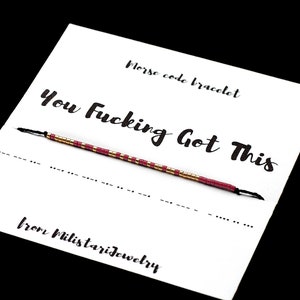Bracelet en code Morse You Fucking Got This, bracelet d’amitié, cadeaux pour ami, bracelet de message de motivation, bracelet personnalisé