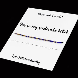 You&#39;re my soulmate bitch Morse code bracelet, profanity bracelet, best friend gifts, friendship bracelet, gift for best friend female