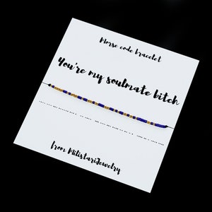 You&#39;re my soulmate bitch Morse code bracelet, Best friend gifts, Friendship bracelet, Female friend gift, Adult friendship gift