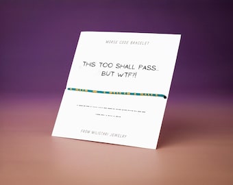 This Too Shall Pass But WTF Morse Code Bracelet, Hidden Message Funny Quote Jewelry, Sarcastic Gift, Friendship Gift for Work Bestie