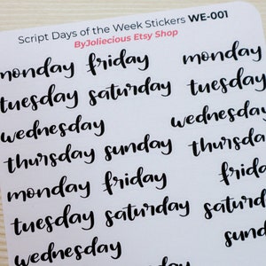 May include: A sheet of white sticker paper with black script lettering for each day of the week. The text reads "Script Days of the Week Stickers WE-001 ByJoliecious Etsy Shop".