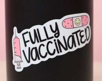 Fully Vaccinated Sticker | Cute Vaccination Waterproof Sticker | Immunity Sticker | HydroFlask Sticker | Water Bottle Sticker