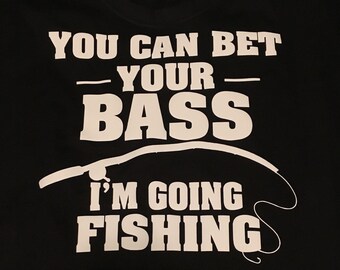 Father’s Day shirt! Fishing shirt. Bass. Fish