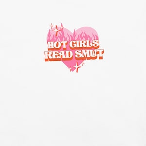 Hot Girls Read Smut Graphic Tee,Spicy Book Lover Shirt,Book Club Tee,Spicy Reader Gift,Romance Bookish Shirt,Unisex T-Shirt,Cute Smut Tee