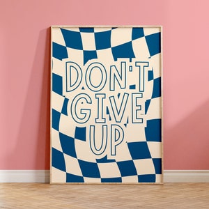 Don&#39;t Give Up Print - Checkerboard Quote, Retro Colourful Wall Quote Typography, Funky Print, Modern Trendy Poster, Motivational, 90s 2000s