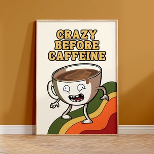 Impresión retro Crazy Before Caffeine: personaje retro, psicodélico, arte de pared con café, funky de los años 60 y 70, arte divertido con café en la barra de café de la cocina