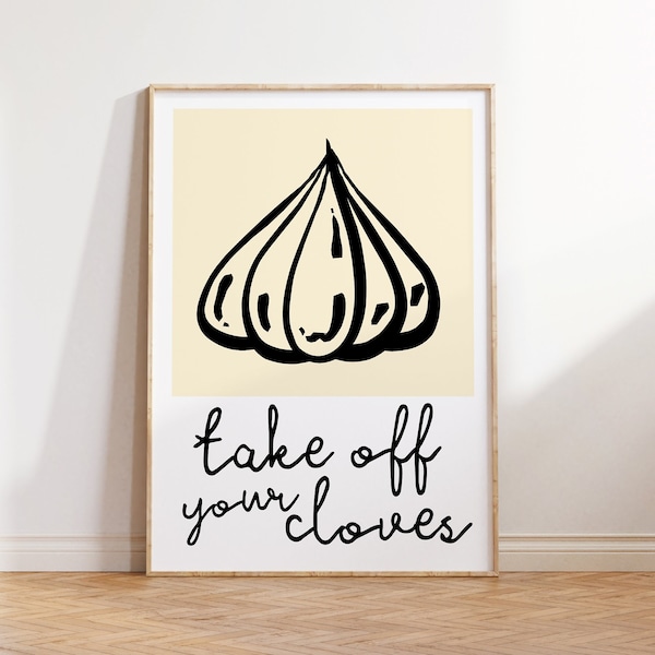 Take Off Your Cloves Fun Kitchen Print - Food Pun Garlic Cloves, Minimalist Quirky Retro Home Wall Art, 70s 80s 90s Kitchen Dining Room Art