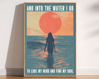 Into The Water I Go Print, Vintage Retro Style Relaxing Poster, Ocean Lover Art, Swimming Travel Gift, Spiritual Art, Sun, Mind Soul Print