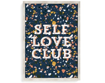Terrazzo Print - Self Love Club, Inspirational short quote, Boho Art, Living room Print, Bedroom Art, Nursery Decor, Abstract, You Got This