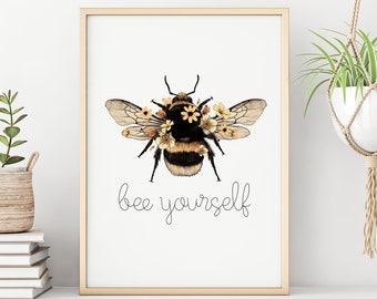 Bee Yourself Print - Bee Kind, Bee Happy, Bee-you-tiful, Nature Print, Sunflowers, Spring Summer, Bee Lover Wall Art, Inspirational Quote
