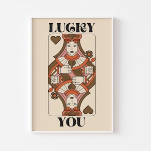 Stampa di carte da gioco Lucky You - Regina di cuori, estetica alla moda, gioco fortunato, carta da regina retrò, arte murale funky, poster retrò e cool per dormitori,