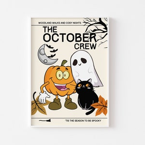 Retro Character Autumn Halloween Print - The October Crew, Retro Pumpkin, Ghost Black Cat, Cartoon Mascot, Retro Halloween, Spooky Season