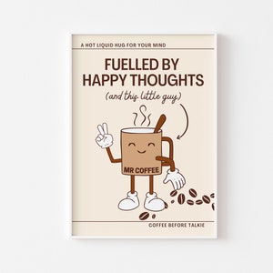 Coffee Cup Retro Character Print - Fuelled By Happy Thoughts And Coffee, Retro Mascot Cartoon, Funny Retro Kitchen Print, 60s 70s Fun Art