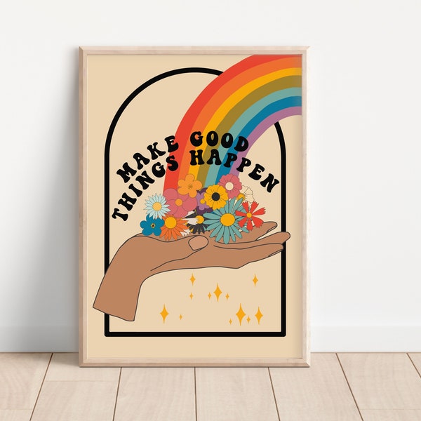 Impression colorée Make Good Things Happen - Art rétro, Groovy Floral, 1970s 1960s, Bright Bold, Hippie Flowers, Positive Affirmation, Rainbow