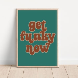 Get Funky Now Bold Retro Print - Arte retro, decoración del hogar independiente, música, funky y maravilloso, estética de los años 60 y 70, póster de tipografía audaz y colorida