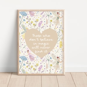 May include: A printable wall art print with a floral pattern and fairies. The print features a heart-shaped design with the quote "Those who don't believe in magic will never find it."