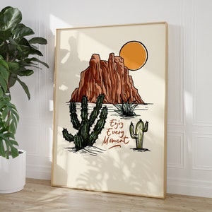Boho Western Desert Genieße jeden Moment Druck - Landschaft, Wüstensonnenschein Kaktus, Boho Cowboy, Positivität, Reisen Wander, Warme Farben