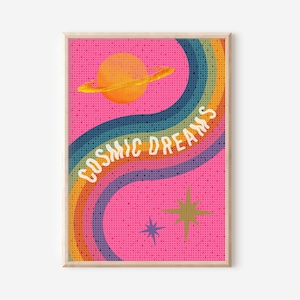 Cosmic Dreams Print - Colourful Celestial Art, 90s Aesthetic, Bold Retro 60s 70s, Psychedelic, The Universe Quote, Planets Stars, Modern Art