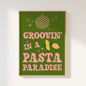 Impresión de cocina Groovin' In A Pasta Paradise: póster de cocina de pasta colorida y divertida para comedor, arte retro moderno y divertido de los años 80 y 90, verde y rosa