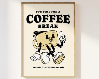 Time For A Coffee Break Retro Mascot Character Kitchen Print - Funky Retro Kitchen Decor, 70s 80s 90s Cartoon, Fun Trendy Bold Coffee Art