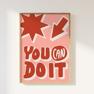 Impresión tipográfica retro rosa y roja "You Can Do It" - Estética moderna, feminista, estética de moda, dormitorio universitario, adolescentes, afirmación, años 90 y 2000