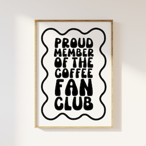 Impresión artística de cocina con café retro divertido: póster de club de fanáticos del café de moda, comedor, desayuno, amante del café, tipografía ondulada, decoración de los años 90 y 00