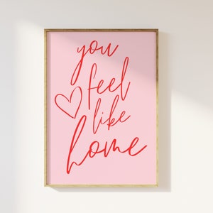 Vous vous sentez comme à la maison rose et rouge jolie impression typographie - romance amour amitié famille, citation mignonne preppy tendance, affiche de chambre à coucher, rétro